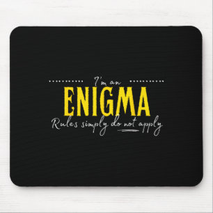 Enigma, reglerna gäller helt enkelt inte musmatta
