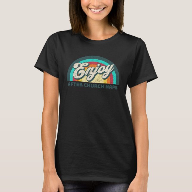 Enjoy After Church Naps with Rainbow T Shirt (Framsida)