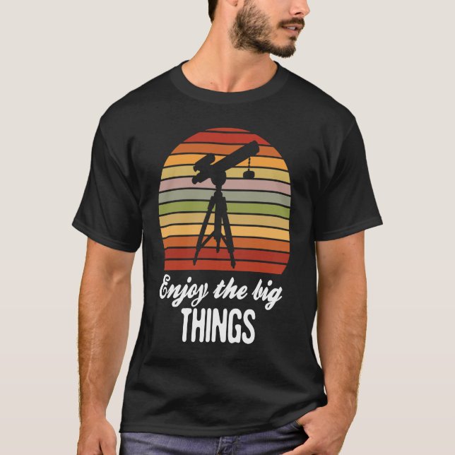 Enjoy the big things Astronomy Space Science Retro T Shirt (Framsida)
