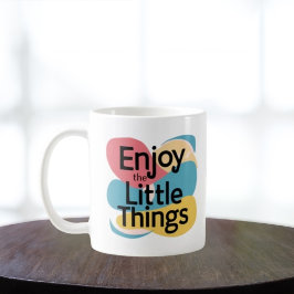 Enjoy The Little Things Mug - Gratitude Quote  Kaffemugg