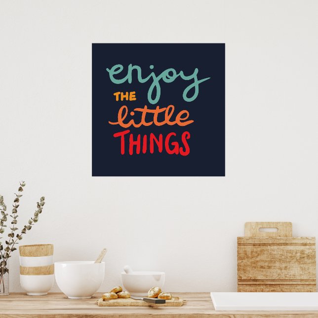 Enjoy the little things poster (Kök)