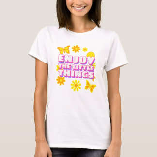 Enjoy the Little Things – Retro Aesthetic Quote wi T Shirt