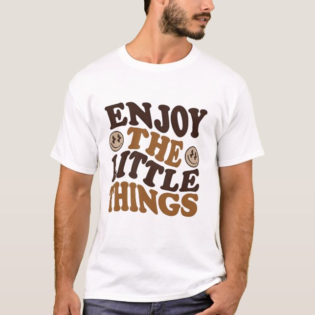 enjoy the little things  t shirt (Framsida)
