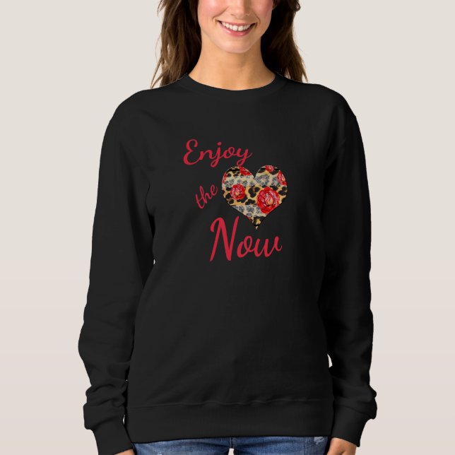 Enjoy The Now Motivational   T Shirt (Framsida)
