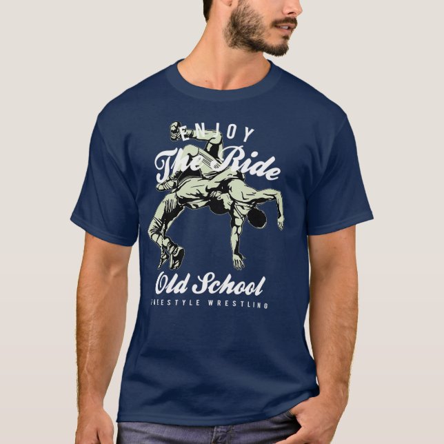 Enjoy the Ride Old School Freestyle Wrestling T Shirt (Framsida)