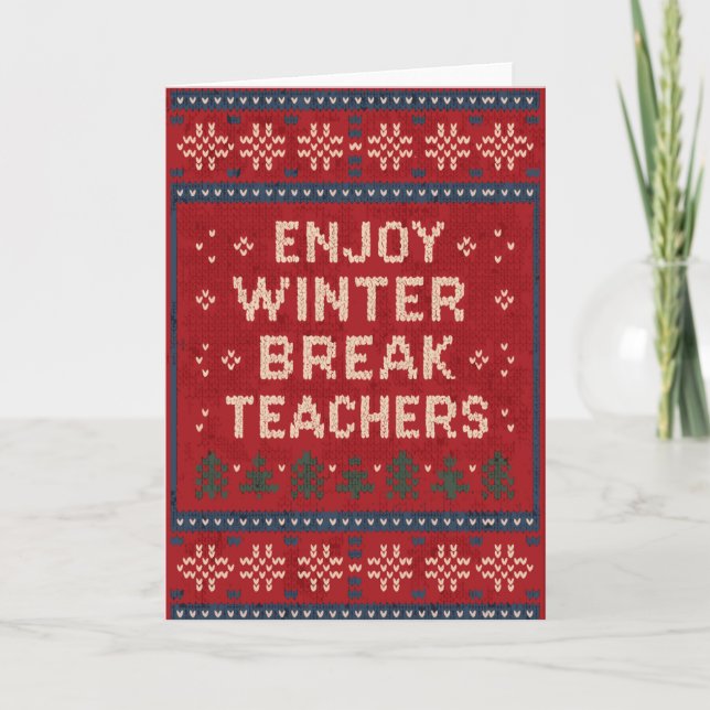 Enjoy Winter Break Teachers Ugly Sweater Style Des Kort (Framsida)