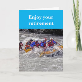 Enjoy your retirement. kort