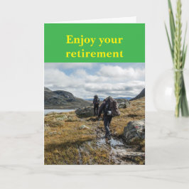Enjoy your retirement. kort
