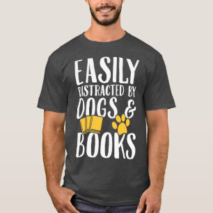 Enkel distraherad av hundar och bokar Hundar Lover T Shirt