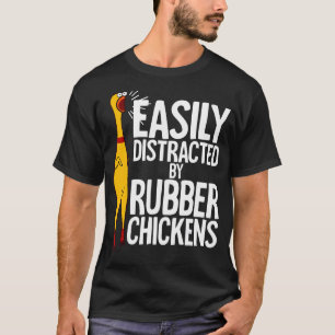Enkel distraherad Rubber Chickens Chicken T Shirt