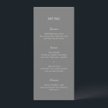 Enkel Grå Elegant Bröllop Meny<br><div class="desc">Modern bröllopsmeny med en enkel design med en kombination av ett modernt sans-serif-teckensnitt,  ett elegant handskrivet skript och ett kursivt teckensnitt.</div>