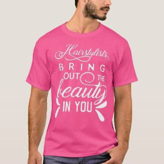 Enkel Hairstylist ger dig skönheten i Des T Shirt
