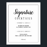 Enkel minimalistisk Namnteckning Ram-signatur för  Poster<br><div class="desc">Denna enkla minsta namnteckning cocktails ram-skylt är perfekt för ett elegant bröllop. Den klassiska designen har en grundläggande gräns-ram och rustik svartvit typografi med ett modernt,  minimalt utseende. QSD112</div>