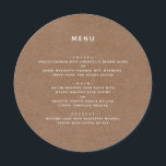 Enkel, minimalistisk Rustic Kraft Round Menu Meny<br><div class="desc">Det här anpassadet runt menykortet är designat att samordna med vår minimalistiska Rustic Collection och har ett vitt klassiskt teckensnitt på en effektbakgrund. Detta är en enkel och minimalistisk rastsamling, mycket mångsidig och lämplig för vilken säsong som helst i bröllop. Om du vill göra en mer avancerad anpassning av den...</div>