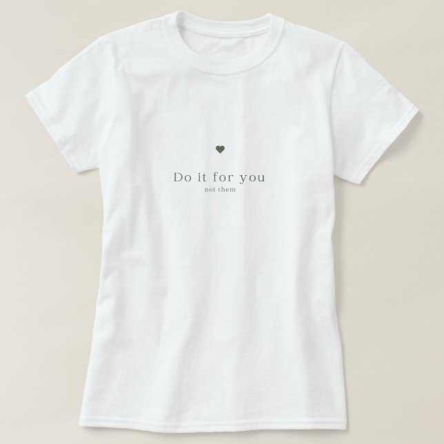 Enkel Motivational White T-shirt med hjärta (Design framsida)