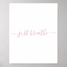 Enkel Rosa Breathe Script Poster