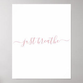 Enkel Rosa Breathe Script Poster