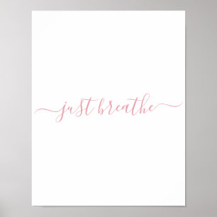 Enkel  Rosa Breathe Script Poster