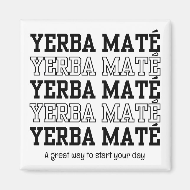 Enkel YERBE MATE gör det möjligt att hämta Anpassn Magnet (Framsidan)