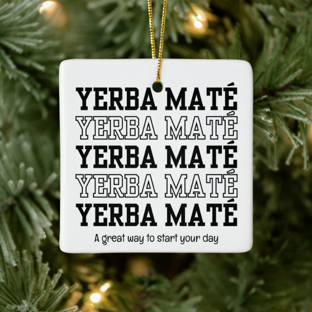 Enkel YERBE MATE Motivational Anpassningsbar Text Julgransprydnad Keramik (Träd)