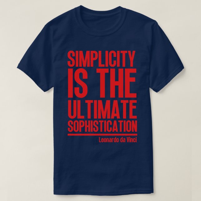 Enkelhet är den ultimata sofistikeringen Leonardo T Shirt (Design framsida)