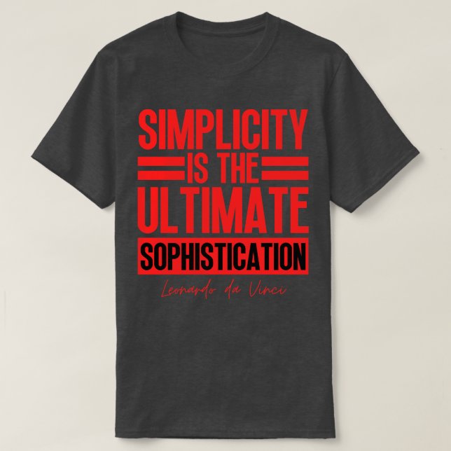 Enkelhet är den ultimata sofistikeringen Leonardo T Shirt (Design framsida)