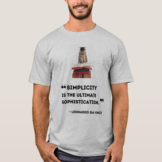 "Enkelhet är den ultimata sofistikeringen" T Shirt (Framsida)