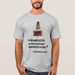 "Enkelhet är ultimat sofistikering" (Da VI T Shirt