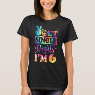 Enkelsidiga siffror Im 6 Tie Dye Birthday Kid T Shirt