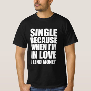 Enkelt därför att när jag är i kärlek lånar jag ut t shirt