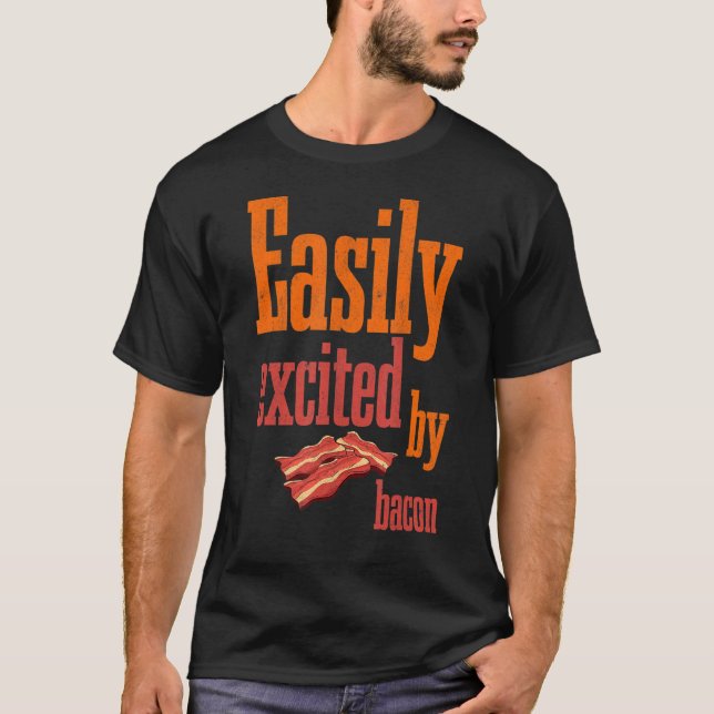 Enkelt exciterad av Bacon Barbecue Grilling Gris B T Shirt (Framsida)