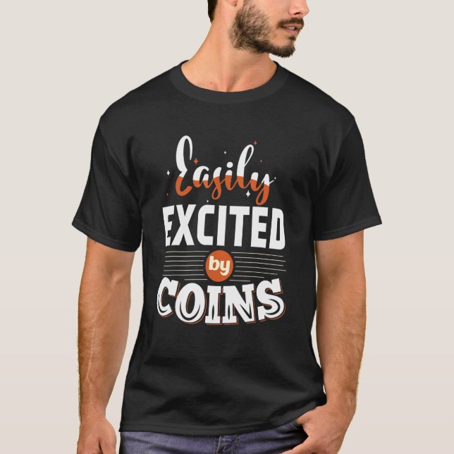 Enkelt exciterad av Mynt numismatist Coin Collecti T Shirt (Framsida)