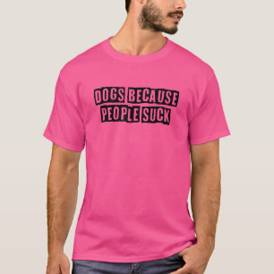 Enkelt minimalt Hundar eftersom människor suger T Shirt