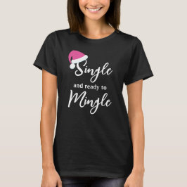 Enkelt och Redo till Mingle Helgdag T-Shirt-rosa T Shirt