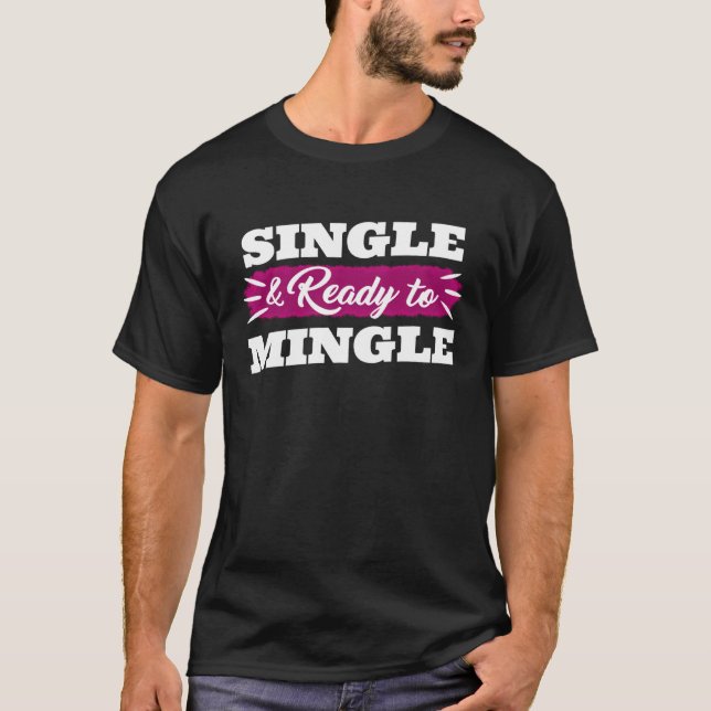Enkelt och Redo till Mingle Single Manar Manar Pul T Shirt (Framsida)