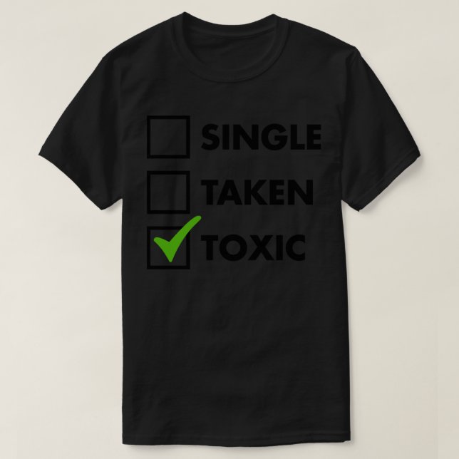 Enkelt upptagen toxicitet 1 t shirt (Design framsida)