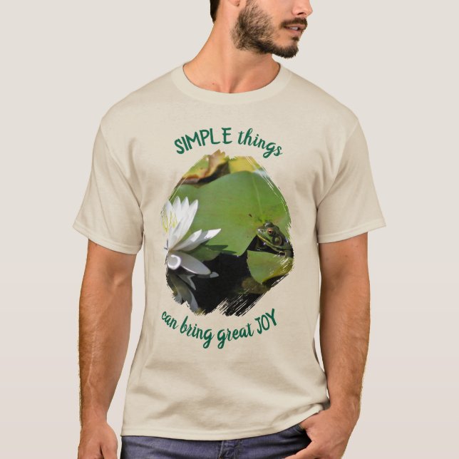 Enkla Saker Groda Inspirerande Citat  T Shirt (Framsida)