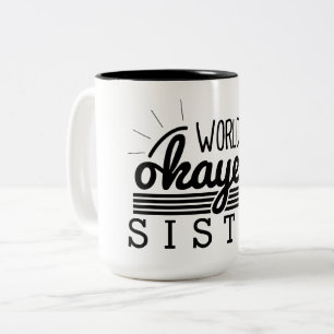 Enkla skenrandar - världsOkayest syster Två-Tonad Mugg