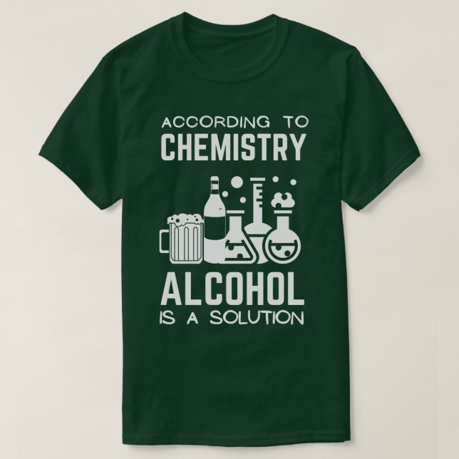 Enligt kemin är alkohol en lösning 2 t shirt (Design framsida)