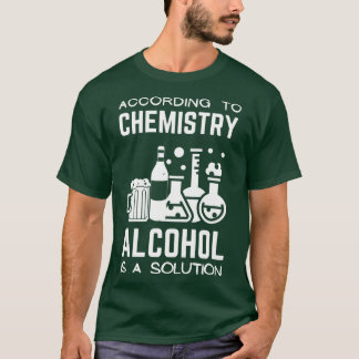 Enligt kemin är alkohol en lösning 2 t shirt