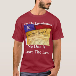 "Enligt konstitutionen är det ingen som står över  T Shirt