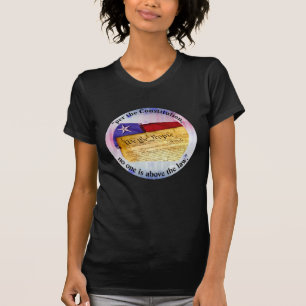 - Enligt konstitutionen står ingen över lagen. T Shirt