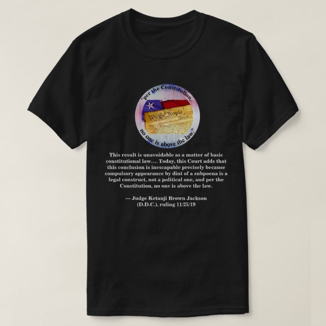 - Enligt konstitutionen står ingen över lagen. T Shirt (Design framsida)