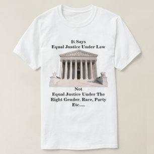 Enligt lag T-Shirt är det lika med rättvisa