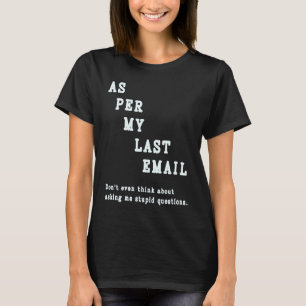 Enligt Min Senaste E-post Citat Kontorshumor Kolle T Shirt