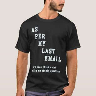 Enligt Min Senaste E-post Citat Kontorshumor Kolle T Shirt
