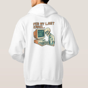 Enligt Min Senaste E-post Rolig Skelett 90-tals Hoodie