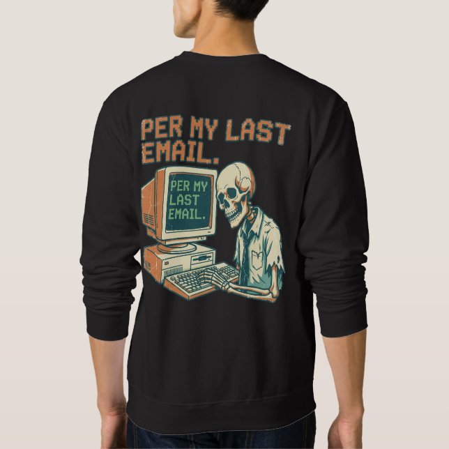 Enligt Min Senaste E-post | Rolig Skelett 90-tals  Lång Ärmad Tröja (Baksida)