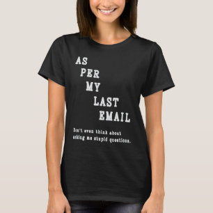 Enligt min senaste e-postadress, Kontors humor kol T Shirt