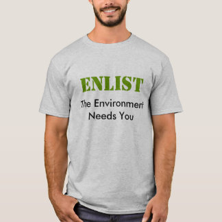 Enlist - miljön behöver dig T-tröja T-shirt